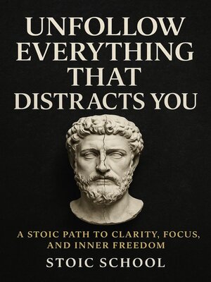 cover image of Unfollow Everything That Distracts You